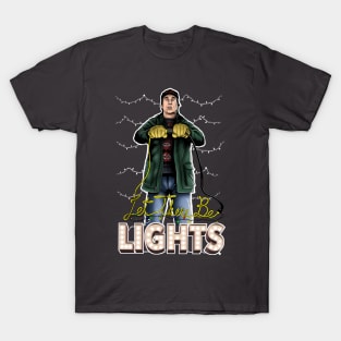 Let There Be Lights! T-Shirt